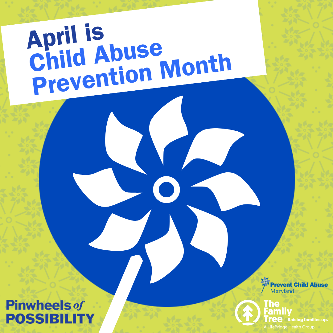 This image features a blue and white pinwheel graphic with the text "April is Child Abuse Prevention Month." It includes logos for Prevent Child Abuse Maryland and The Family Tree organization, alongside the slogan "Pinwheels of Possibility." The background has a subtle pattern of pinwheels.