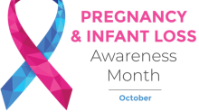 Pregnancy and Infant Loss Awareness Month 