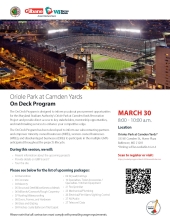 This is a flyer for the "On Deck Program" at Oriole Park at Camden Yards, hosted by Gilbane and the Maryland Stadium Authority. The program aims to inform about procurement opportunities related to the renovation project at the stadium. The event is scheduled for March 30, from 8:00 to 10:00 a.m., at the Warehouse at Camden Yards, located at 333 West Camden St., Home Plate Plaza, Baltimore, MD 21201. Additional details include contact information and program highlights such as project information and networ