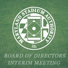A circular logo with a baseball and football field design and text, "Maryland Stadium Authority, Est. 1986," placed on a grassy background. Below is the text: "Board of Directors Interim Meeting."