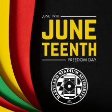 Bold text reads "June 19th, Juneteenth, Freedom Day" on a black background. The Maryland Stadium Authority logo is below the text. Stripes in red, yellow, and green appear on the left side.